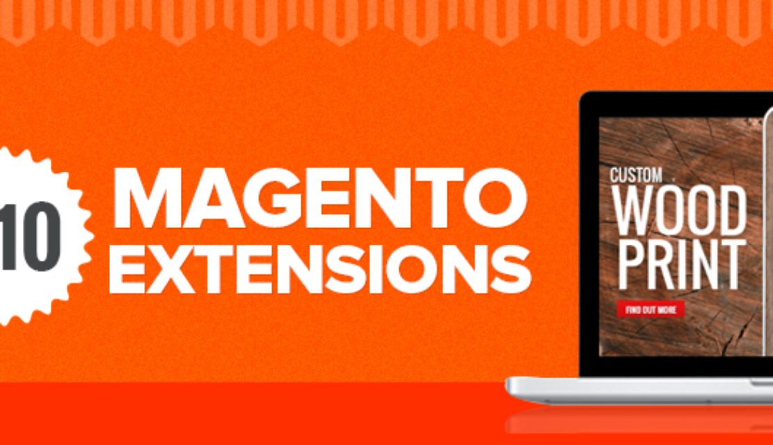 Top 10 Incredible Magento Extensions For Your Online Store