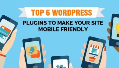 Top 6 WordPress Plugins to Make Your Site Mobile Friendly