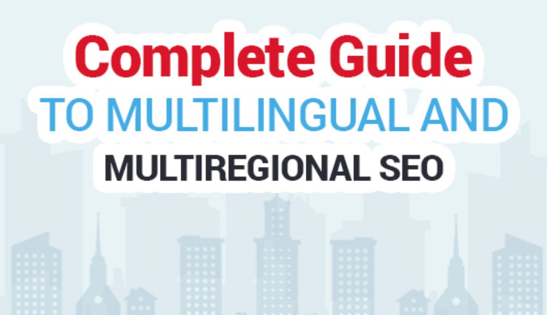Complete Guide To Multilingual And Multiregional SEO