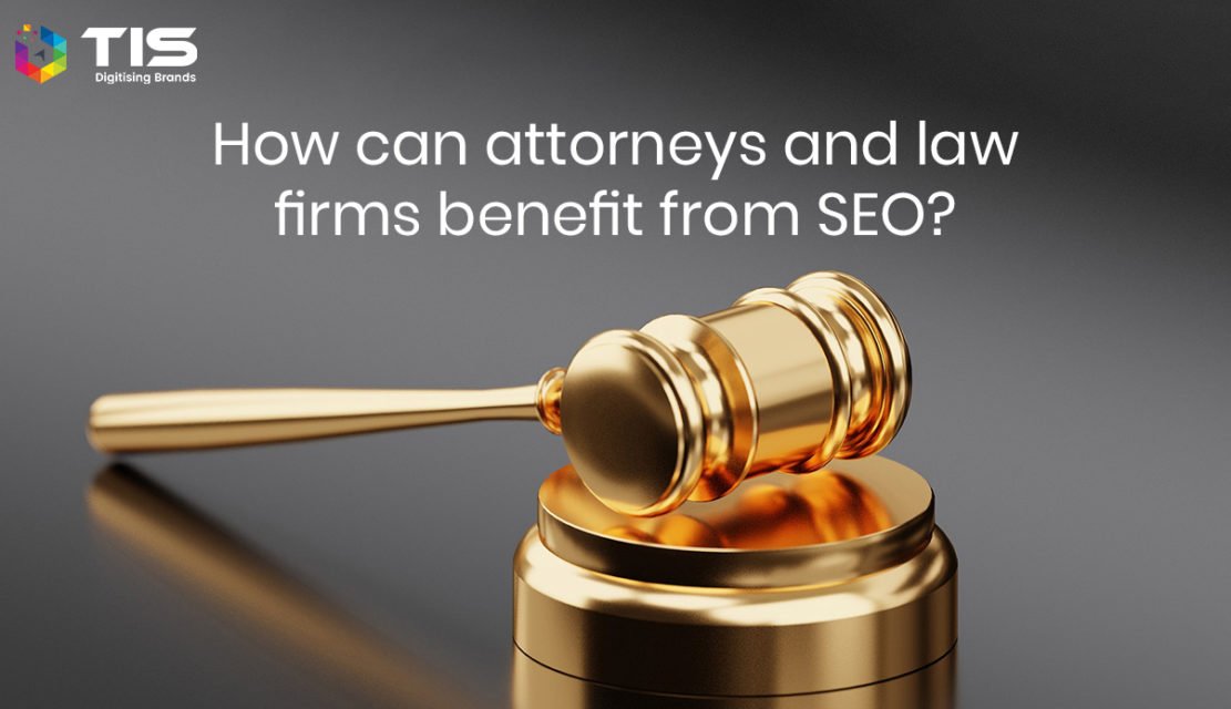 How Can Attorneys and Law Firms Benefit from SEO?